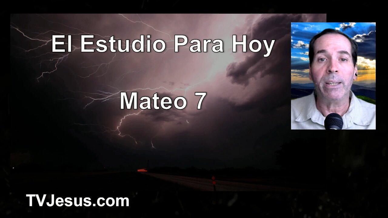 40 Mateo 7 - Pastor Ken Zenk - Estudios Biblicos