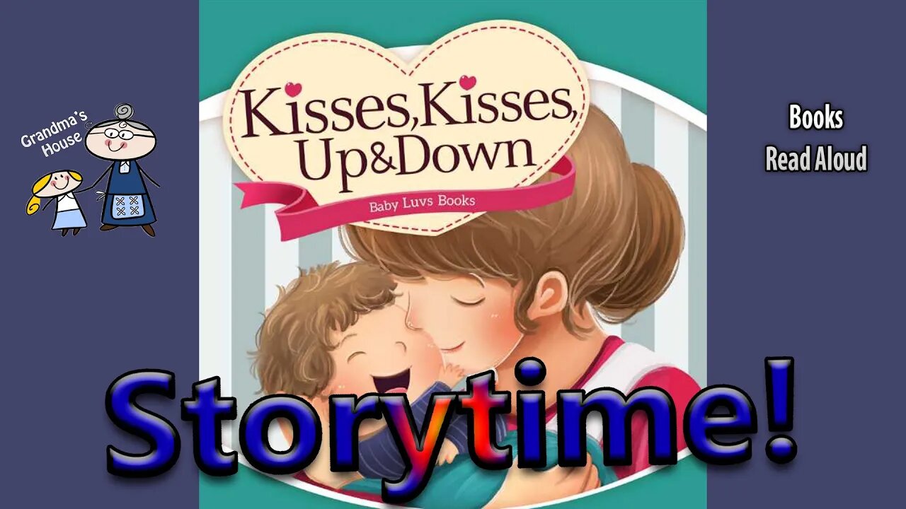 KISSES, KISSES UP & DOWN Read Aloud ~ Mother's Day Stories ~ Bedtime Story Read Along Books