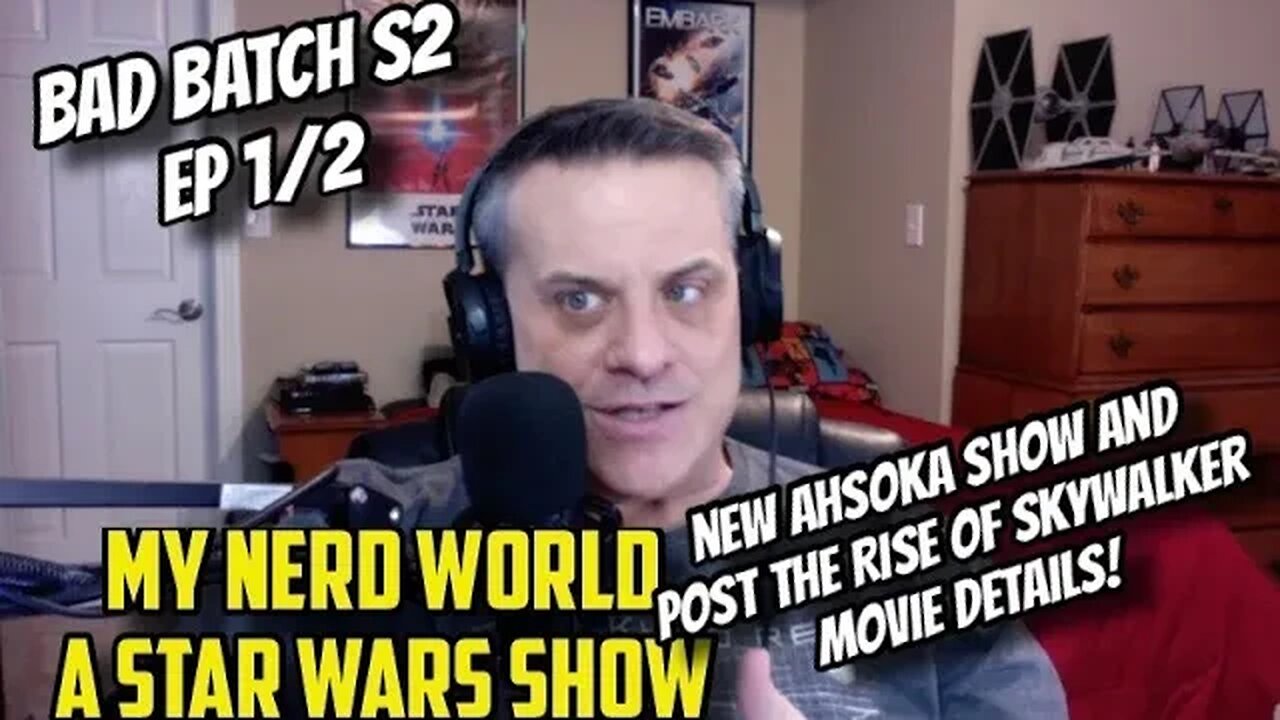 A Star Wars Show: Bad Batch Ep 1 & 2, Ahsoka and new post TROS movie details!