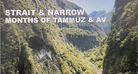 Tammuz / AV the STRAIT and Narrow