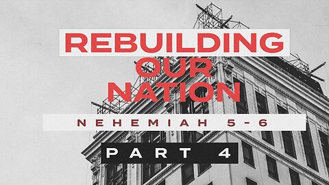 Rebuilding our Nation (Part 4) - Rick Brown