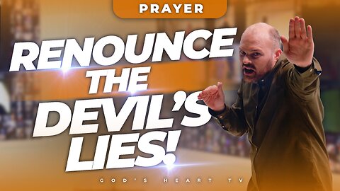 RENOUNCE THE DEVIL'S LIES IN YOUR LIFE! | Online Prayer | Brother Chris