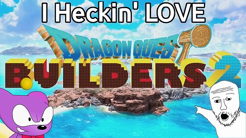 I love Dragon Quest Builders 2. Make Dragon Quest Builders 3 now, Square Enix!!!