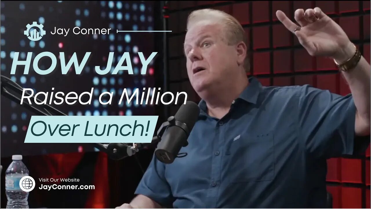 How Jay Conner Raised $1Million Of Private Money Over Lunch! | Raising Private Money