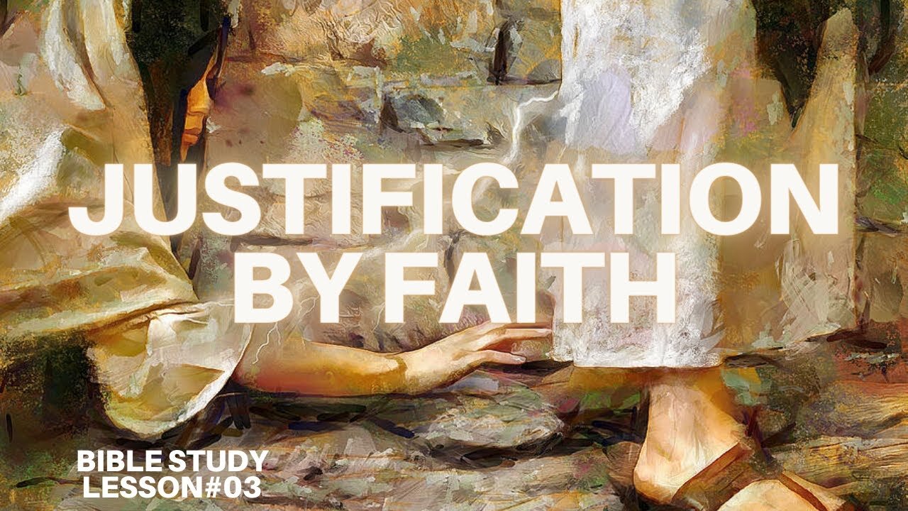 Lesson 03 - Justification by Faith | White Horse Revelation