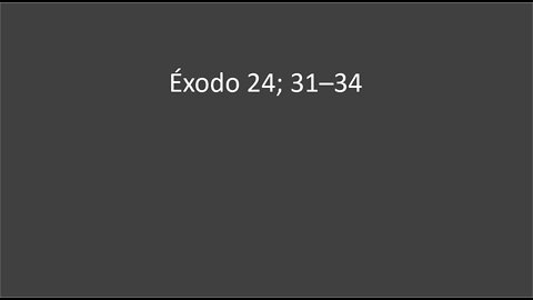 Exodo 24; 31–34