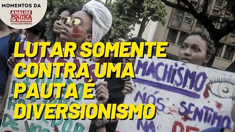 Lutar contra a "cultura machista" é um diversionismo | Momentos da Análise Política da Semana
