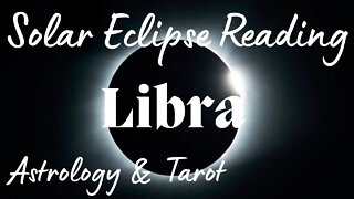 LIBRA Sun/Moon/Rising: OCTOBER SOLAR ECLIPSE Tarot and Astrology reading