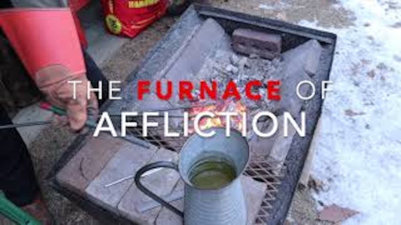 The Furnace of Affliction