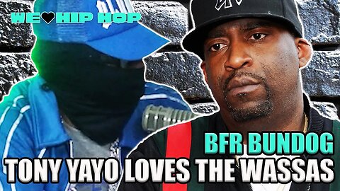 BUNDOG On Tony Yayo & G Unit Showing Love To Pressa & The Wassas