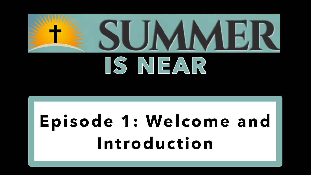 Episode 1: Introduction and Welcome to "Summer is Near"