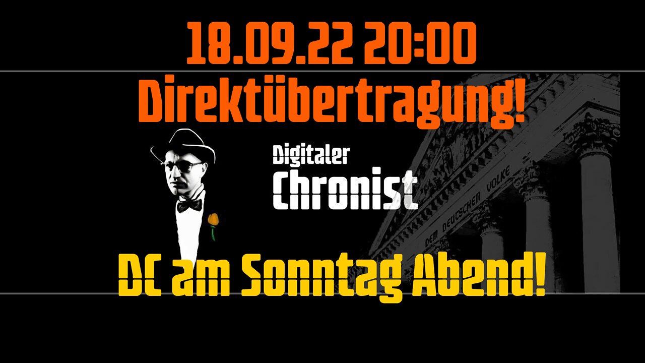 18.09.22 20:00 Direktübertragung! DC am Sonntag Abend!