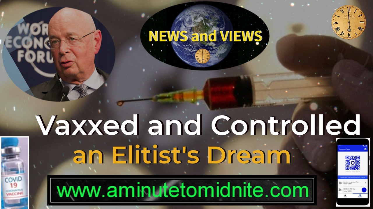 Vaxxed and Controlled - An Elitist's Dream!