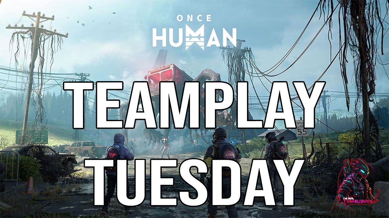 🧙‍♂️Its Teamplay Tuesday! | Tombi plays "Once Human" with the Chums!! #FYF🧙‍♂️