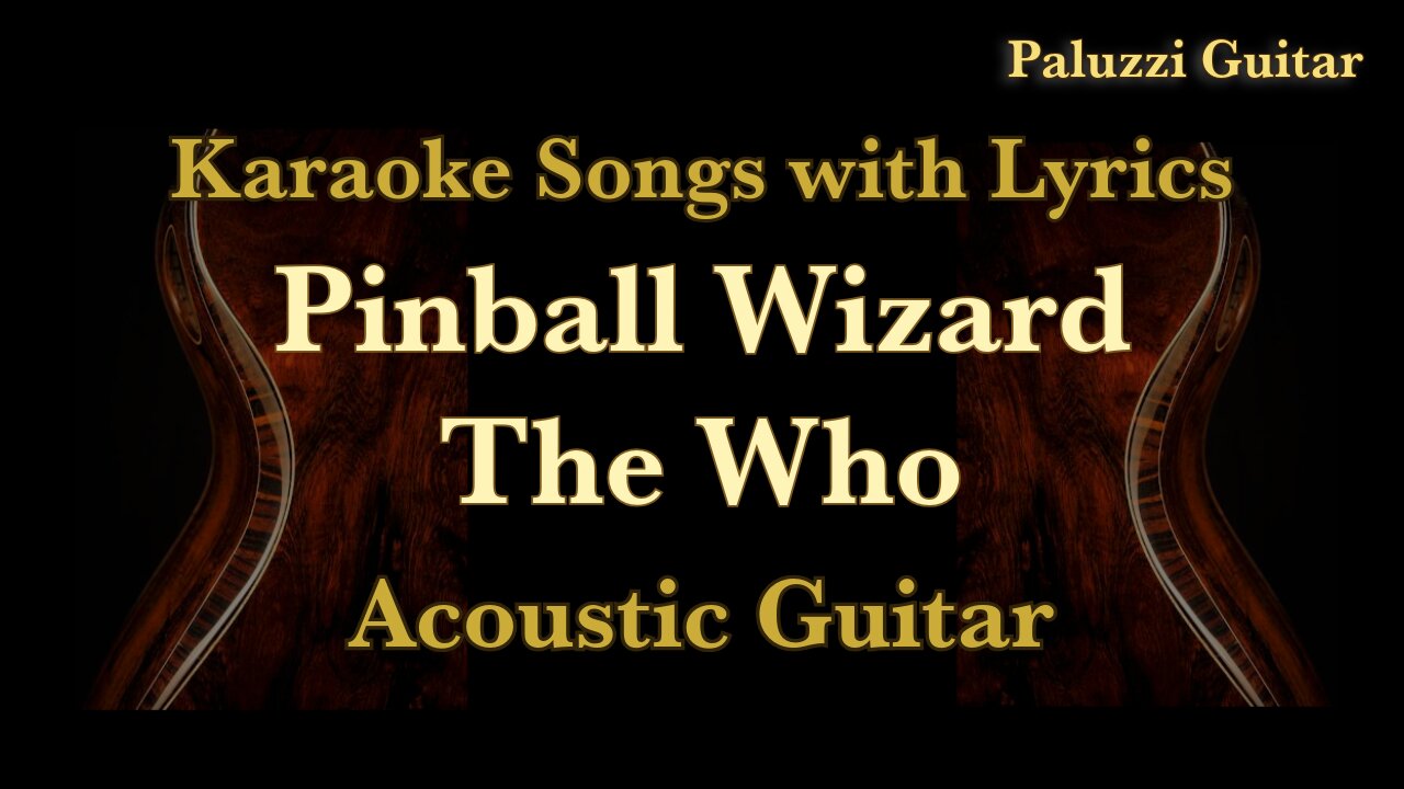 The Who Pinball Wizard Acoustic Guitar [Karaoke Songs with Lyrics]