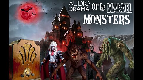 Audio Drama of the Marvel Monsters