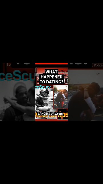 WHAT HAPPENED TO DATING? | @LanceScurv #relationshipadvice