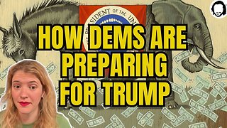 How Dems Are Preparing for Trump