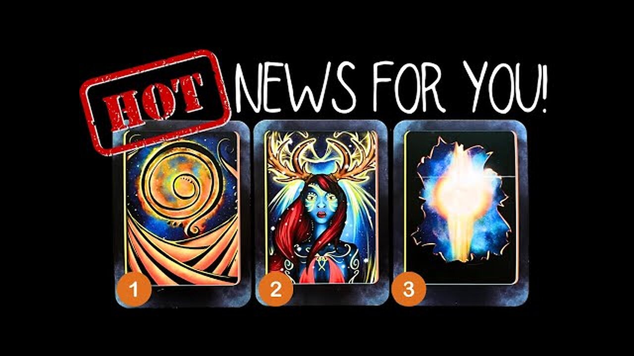 ✨Some HOT NEWS For You?!✨🤩🔥⭐️🙌✨PICK A CARD 🃏