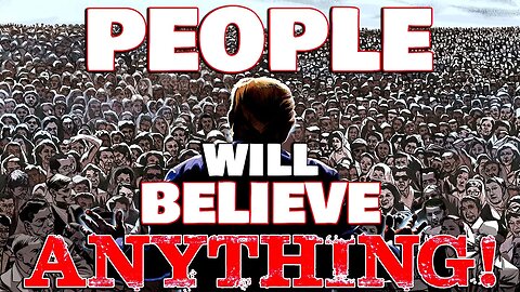 People Will Believe Anything! The Angry American Podcast