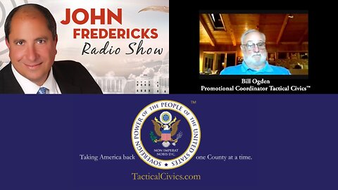 Bill Ogden, Tactical Civics™ Promotional Coordinator on the John Fredericks Show