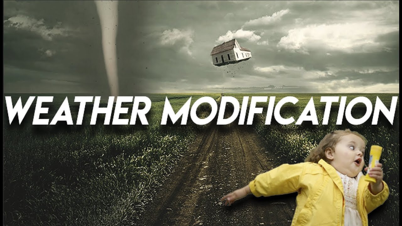 WEATHER MODIFICATION IS SCIENTIFIC FACT!