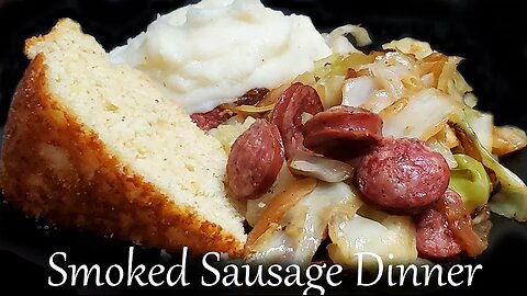 SOUL FOOD SMOKED SAUSAGE - CABBAGE - CORNBREAD - CREAMED POTATOES cc by Collard Valley Cooks 🌭🥔 🥬