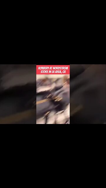Just Another Robbery Day In Democrats California #nordstrom