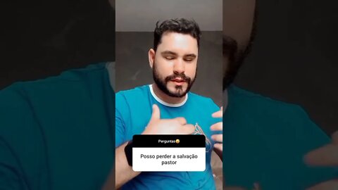 Posso perder a salvação?