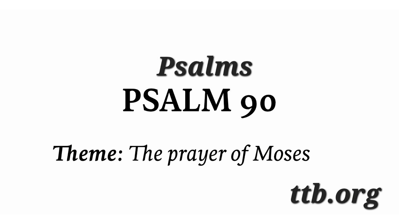 Psalm Chapter 90 (Bible Study)