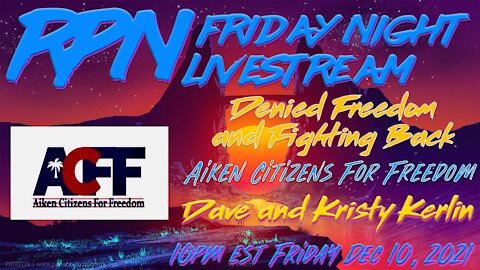 Aiken Citizens for Freedom on Friday Night Livestream