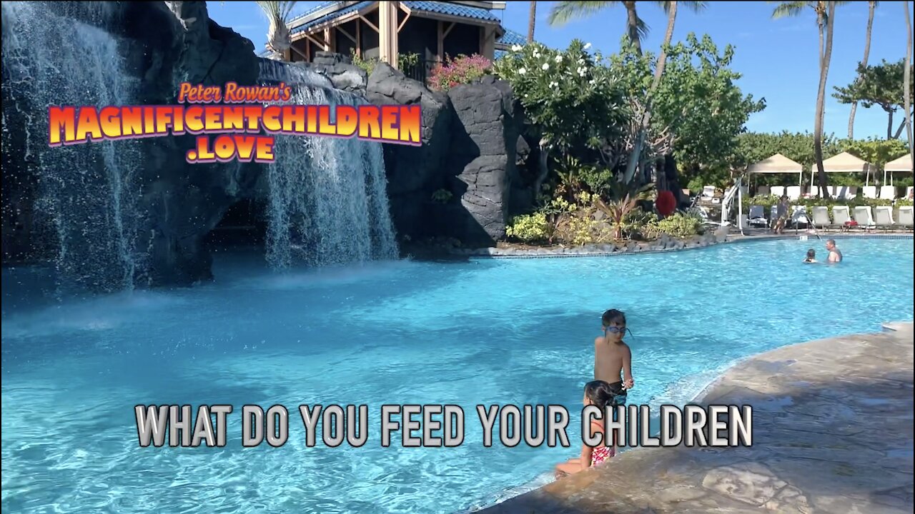 WHAT DO YOU FEED YOUR CHILDREN