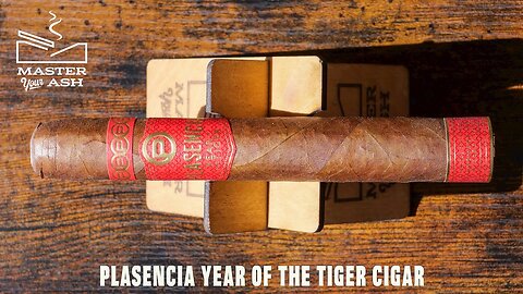 Plasencia Year Of The Tiger Cigar Review