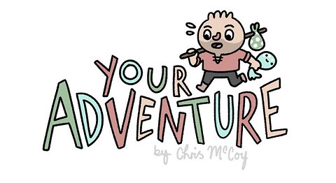 "Your Adventure!" by Chris McCoy Fandub (Ep1)