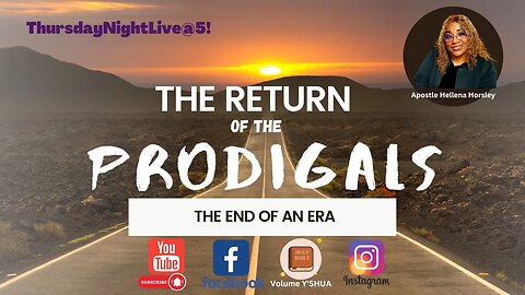 The Return of the Prodigals - Pt13 | ThursdayNightLive@5 | April 6, 2023