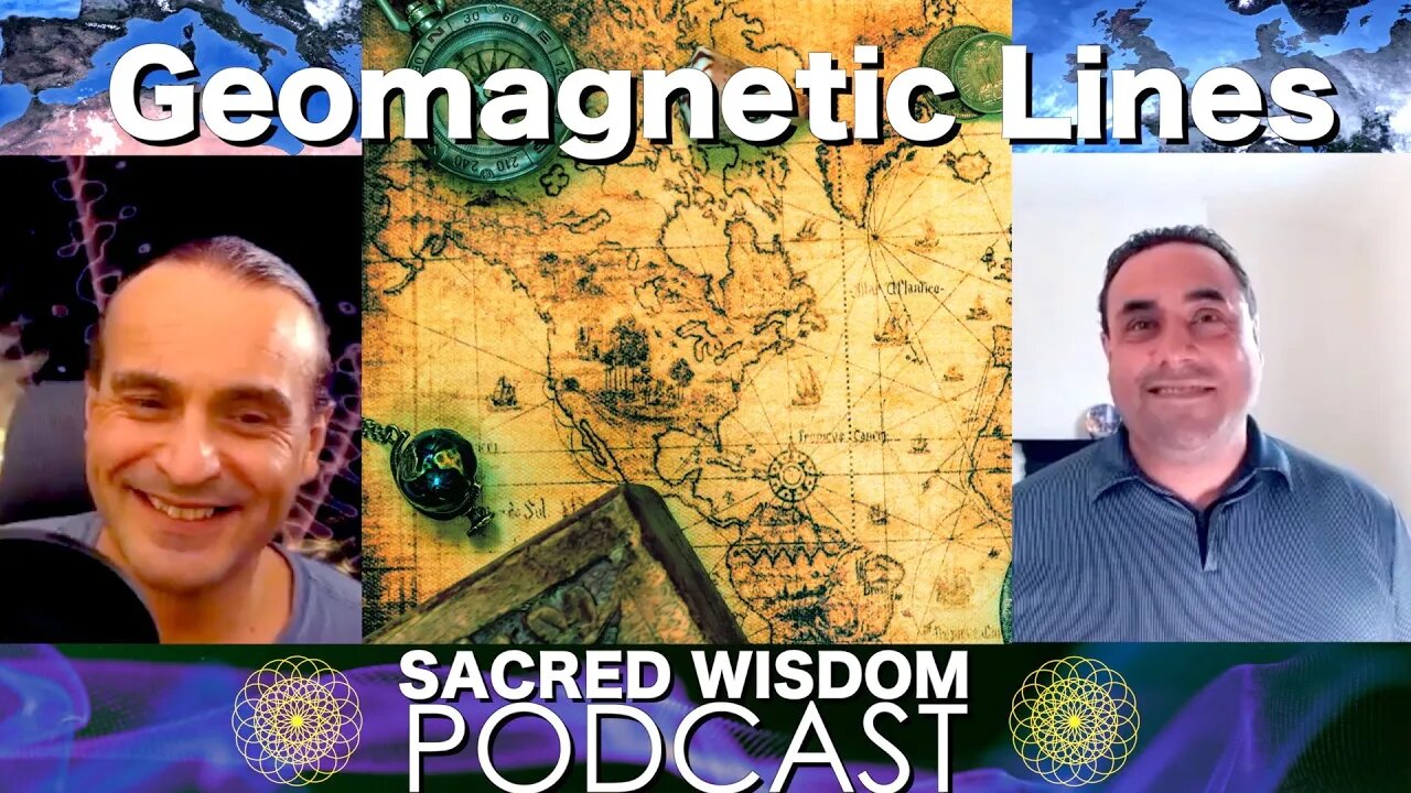 Geomagnetic Ley Lines | Sacred Wisdom Podcast