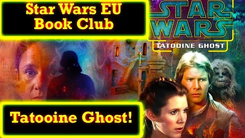 Star Wars Expanded Universe Book Club: Tatooine Ghost