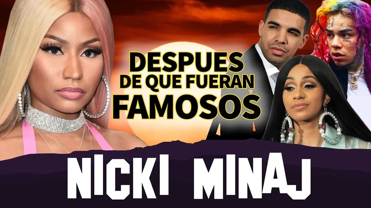 NICKI MINAJ | DESPUES De Que Fueran Famosos | FEFE