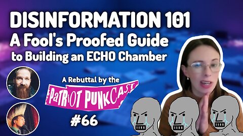 Patriot Punkcast #66 - Disinformation 101: A Fool's Proofed Guide