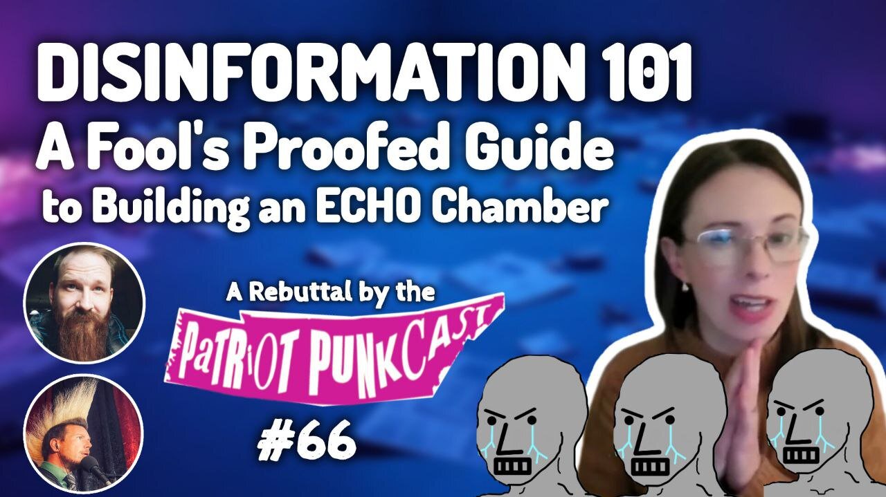 Patriot Punkcast #66 - Disinformation 101: A Fool's Proofed Guide