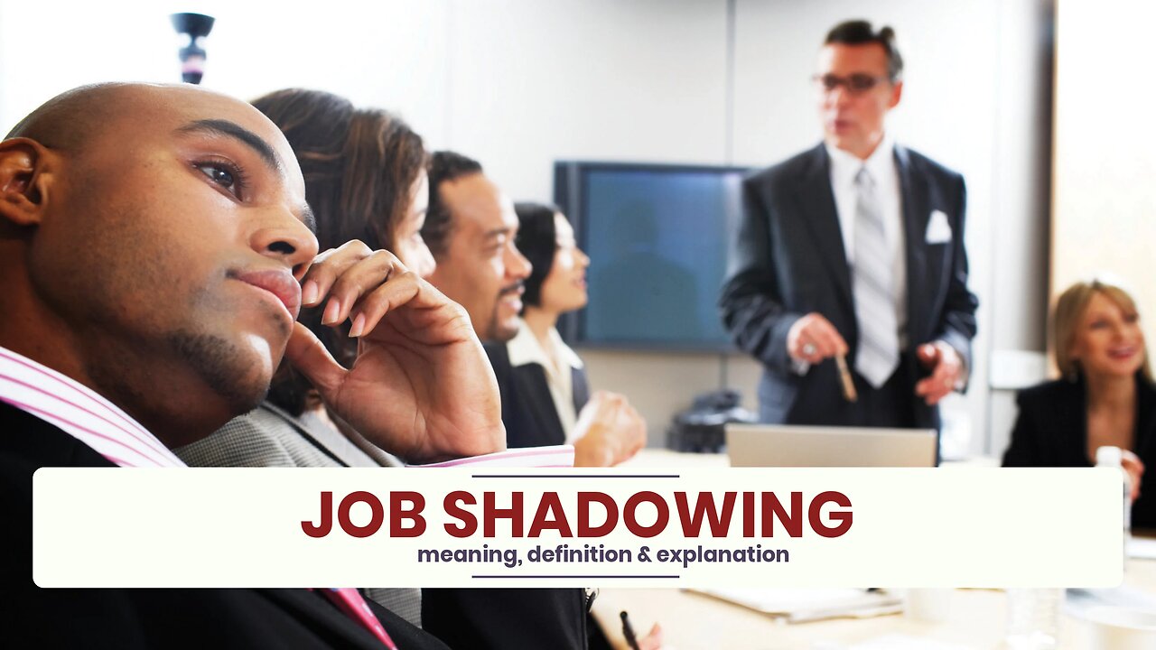 What is JOB SHADOWING?