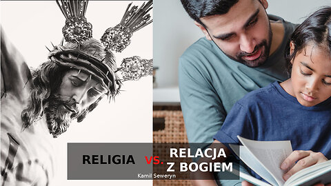 Kazanie #4 - Religia, a relacja z Bogiem