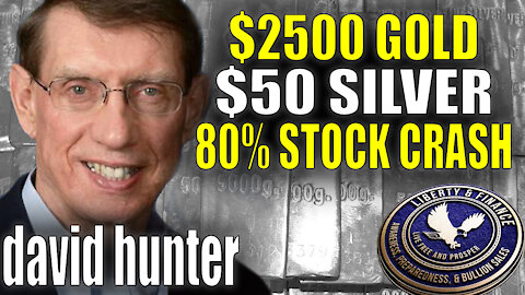 $50 Silver & $2500 Gold, 80% Stock Crash | David Hunter