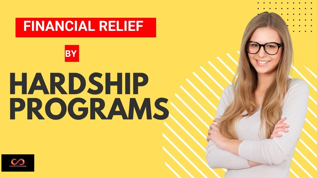 Financial Relief by Hardship Programs