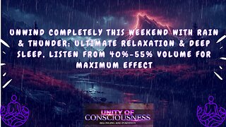 Unwind this Weekend with Rain Thunder; Ultimate Relaxation Deep Sleep, Vol: 40%-55% for Max Effect