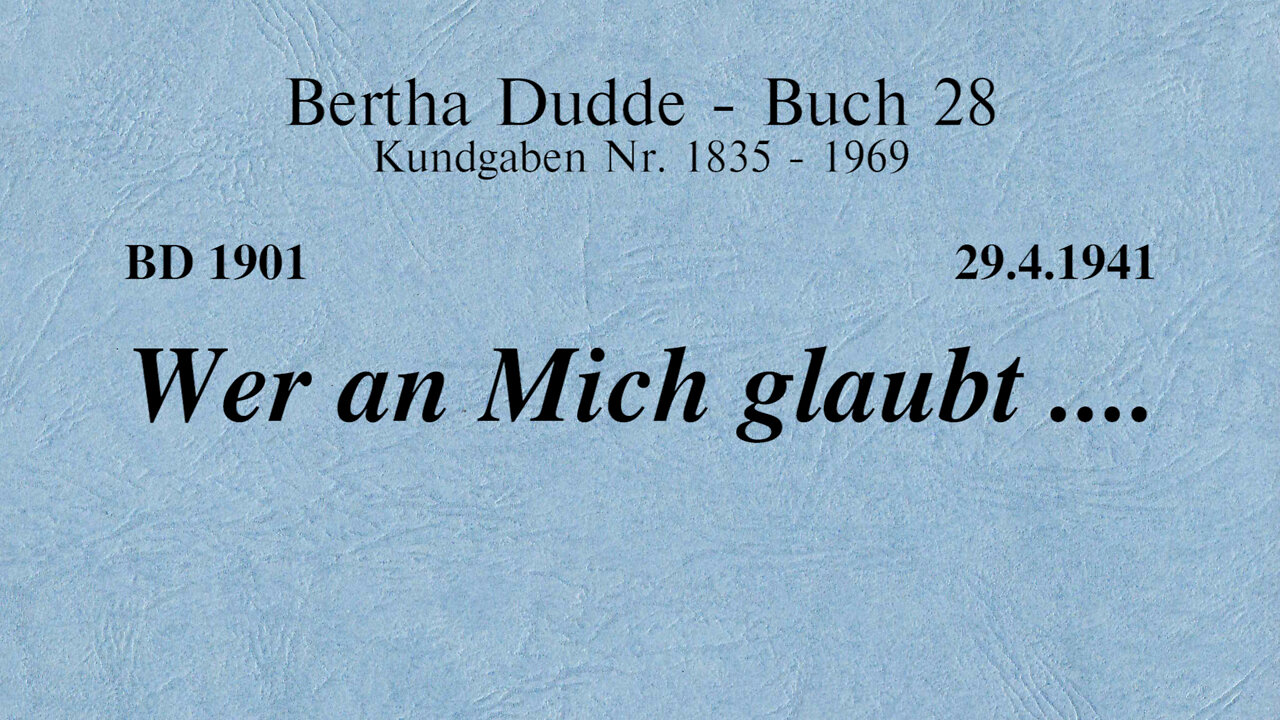 BD 1901 - WER AN MICH GLAUBT ....