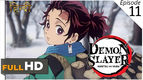 Demon Slayer/ Season 1 Episode 11/ Hindi official dubbed Full HD QUALITY