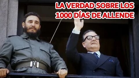 La verdad sobre la Unidad Popular de Salvador Allende Documental