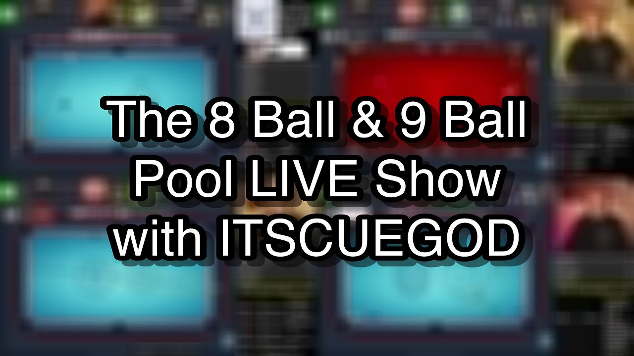 The 8 Ball & 9 Ball Pool LIVE Show with ITSCUEGOD