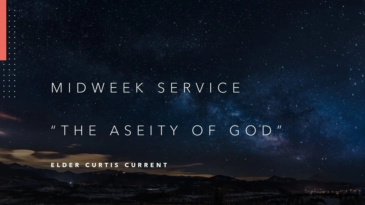 Mid-Week Message: "The Aseity of God"